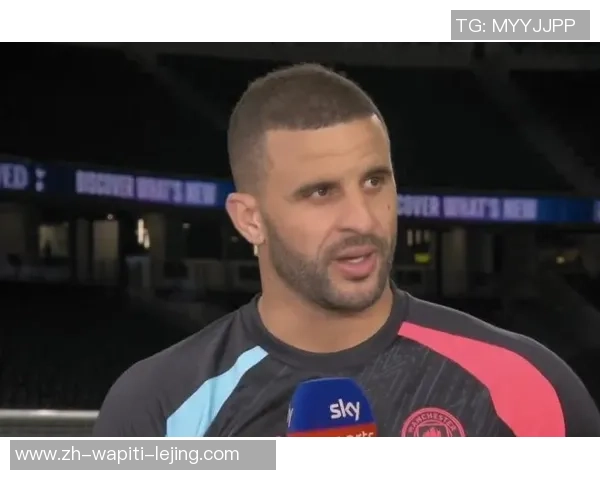 沃克：阿森纳近几年前进了许多，但咱们要按照自己的方法竞赛